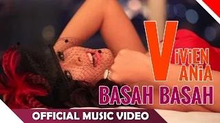 Vivien Vania - Basah Basah (Official Music Video)