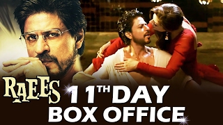 Shahrukh's RAEES - 11th DAY (2nd SAT) BOX OFFICE COLLECTION - STEADY