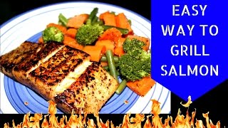 EASY WAY TO GRILL SALMON