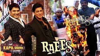 Raees Shahrukh Khan On The Kapil Sharma Show, Shiv Sena Won't Allow Raees To Release