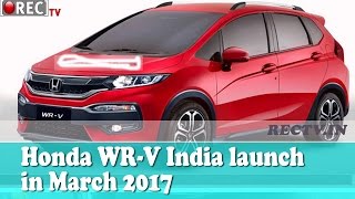 Honda WR V India launch in March 2017 II latest automobiles updates