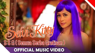 Selvi Kitty - SSG ( Semua Serba Gratisan ) - Official Music Video