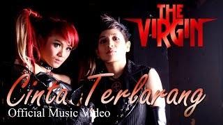 The Virgin - Cinta Terlarang (Official Music Video)