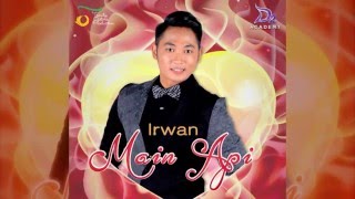 Irwan - Main Api | Official Video Lirik