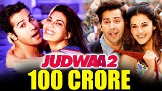 Varun Dhawan's Judwaa 2 CROSSES 100 Crore On 8th Day