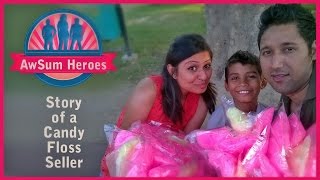 Tarun, Story of a Candy Floss Seller (awSum Heroes) @ awSumit