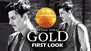 GOLD First Look Out - Akshay Kumar In A Vintage Look