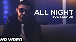 All Night | Joe Sekhon | Official Music Video