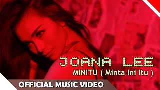 Joana Lee - Minitu ( Minta Ini Itu ) - Official Music Video - Nagaswara