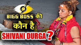 Bigg Boss 11 COMMONER Shivani Durga, KNOW All About Her