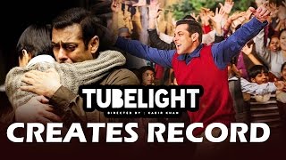 Salman's TUBELIGHT Creates RECORD Before Release