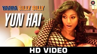 Yun Hai Song - Yaara Silly Silly (2015) | Ankit Tiwari | Paoli Dam & Parambrata Chatterjee | Neeti Mohan