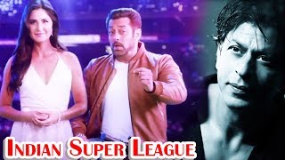 Salman And Katrina Kaif TEAMS UP For 2017 Indian Super League, Shahrukh's DWARF Movie Look Revealed
