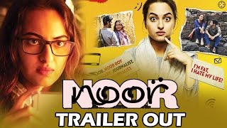 Noor Trailer Out | Sonakshi Sinha