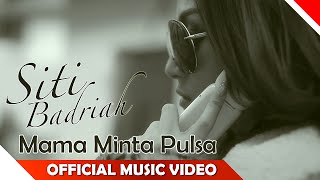 Siti Badriah - Mama Minta Pulsa - Official Music Video