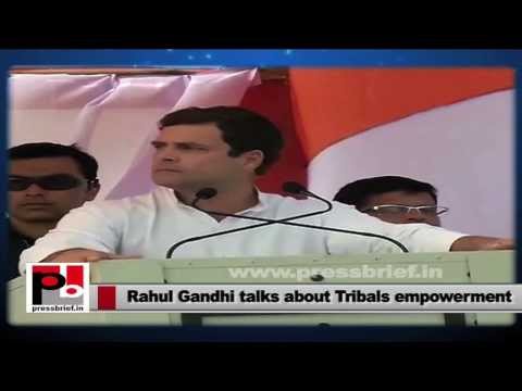 Rahul Gandhi stresses for the Tribals' empowerment