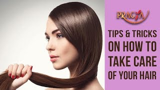 Tips & Tricks On How To Take Care Of Your Hair | Dr. Shehla Aggarwal