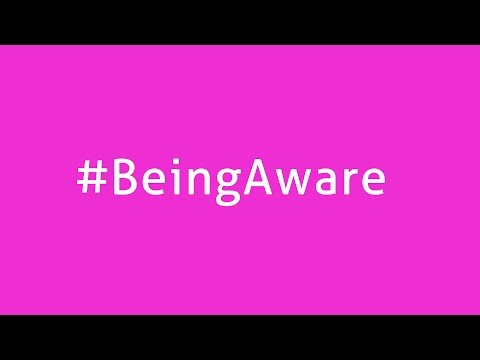Being Aware - Breast Cancer Awareness