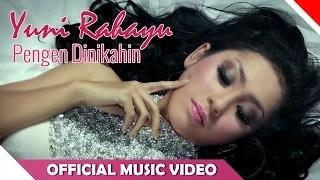 Yuni Rahayu - Pengen Dinikahin (Official Music Video)