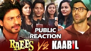 RAEES VS KAABIL - PUBLIC CHOICE - BIGGEST CLASH Of Bollywood