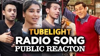 Salman Khan's Tubelight RADIO Song - PUBLIC Reaction