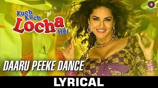 Daaru Peeke Dance Lyrical Video | Kuch Kuch Locha Hai | Sunny Leone & Ram Kapoor
