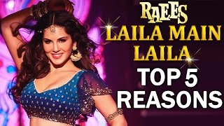 Laila Main Laila | Top 5 Reasons To Watch | Sunny Leone, Shahrukh Khan