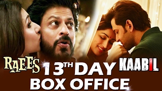RAEES Vs KAABIL | 13TH DAY BOX OFFICE COLLECTION - Early Trends - STEADY