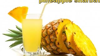 pineapple sharbat recipe / Pineapple juice