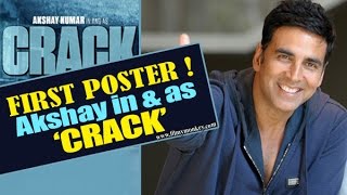 CRACK First Poster Is Out - Akshay Kumar in & as CRACK