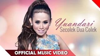 Yuandari - Secolek Dua Colek - Official Music Video - Nagaswara