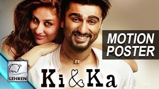Ki And Ka: MOTION POSTER Out | Kareena Kapoor, Arjun Kapoor