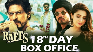Shahrukh's RAEES - 18th DAY BOX OFFICE COLLECTION - GOOD HOLD