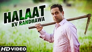 New Punjabi Songs - Halaat - KV Randhawa - Official Video