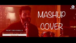 Main Kya Karun & Chala Jaata hoon | mashup cover | RAENIT SINGH BANAULA | 2017