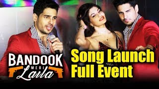 Bandook Meri Laila Song Launch | A Gentleman | FULL HD VIDEO | Sidharth Malhotra, Jacqueline