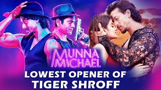 Munna Michael Becomes Tiger Shroff's Lowest Opener At The Box Office