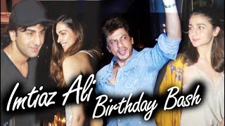 Imtiaz Ali's GRAND Birthday Bash - Full Video - Shahrukh, Deepika, Ranbir, Alia Bhatt
