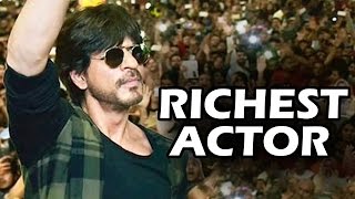 Why Shahrukh Khan Is The RICHEST ACTOR? - Watch Out