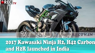 Kawasaki Introduces 2017 H2, H2 Carbon And H2R In India ll latest automobile news updates