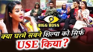Shilpa Shinde BLAMES Housemates For Using Her | Bigg Boss 11 | What Is Your Opinion?