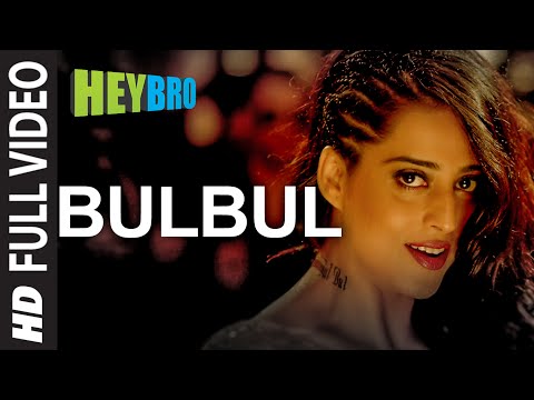 'Bulbul' FULL VIDEO Song - Hey Bro - Shreya Ghoshal, Feat. Himesh Reshammiya - Ganesh Acharya