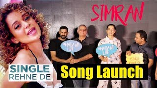 Single Rehne De Song Launch | Simran | FULL HD VIDEO | Kangana Ranaut