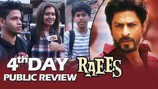 Shahrukh's RAEES - 4th DAY PUBLIC REVIEW - STRONG HOLD - CRAZY PUBLIC