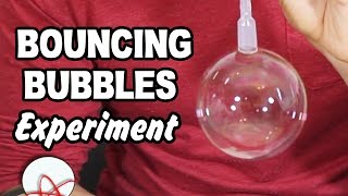 Amazing Science Experiments | Bouncing Bubbles Experiment