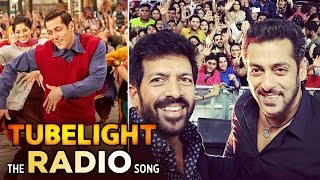 Salman's Tubelight RADIO SONG Grand Launch In Dubai, Dubai Goes Crazy With Salman's Tubelight Song