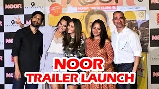 Noor Trailer Launch | Sonakshi Sinha, Kanan Gill