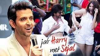 Hrithik Roshan TAUNTS Shahrukh's Jab Harry Met Sejal FLOP