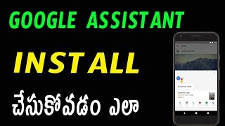 How to install Google Assistant on any Android phone with Nougat Marshmallow