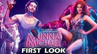 Munna Michael FIRST LOOK Releaved - Tiger Shroff, Niddhi Agerwal